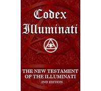 Codex Illuminati: The New Testament of the Illuminati