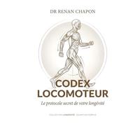CODEX LOCOMOTEUR: Le protocole secret de votre longévité (Quantum Corpus)