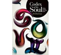 Codex of the Soul: Astrology, Archetypes, and Your Sacred Blueprint