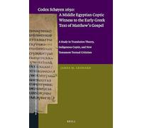 Codex Schøyen 2650: A Middle Egyptian Coptic Witness to the Early Greek Text of Matthew's Gospel: A Study in Translation Theory, Indigenous Coptic, ... (New Testament Tools, Studies and Documents)