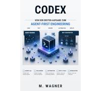 Codex: Von der ersten Aufgabe zum Agent-First Engineering