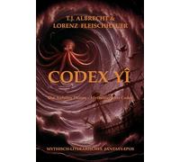 Codex Yî - Der Aufstieg Thions: Ein mythisches Ergänzungswerk zum Weltenbau (Yî - Sagas und Mythen - Die Arachlumen)