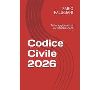 Codice Civile 2026: Testo aggiornato al 26 febbraio 2026