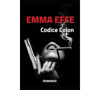 Codice Colon: Thriller erotico tra corpo, desiderio e verità nascoste