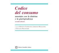 Codice Del Consumo Annotato Con La Dottrina E La Giurisprudenza