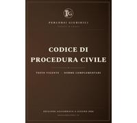 Codice di Procedura Civile e norme complementari (Normativa fondamentale)
