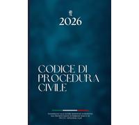 Codice di Procedura Civile: Edizione Aggiornata