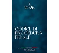 Codice di Procedura Penale: Edizione aggiornata