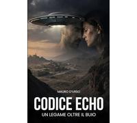 Codice Echo: Un Legame Oltre il Buio