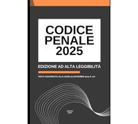 CODICE PENALE 2025: Edizione ad alta leggibilità con spaziature e caratteri aumentati