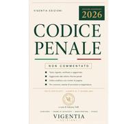 CODICE PENALE: Non commentato · Testo integrale e vigente, aggiornato alle ultime riforme · Con indice sistematico e indice analitico · Per concorsi, esame di avvocato e magistratura
