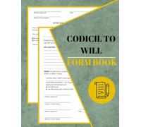Codicil to Will Form Book: Amendment to Last Testament Document With Notary Section, A legal document that modifies an existing will | 60 Forms