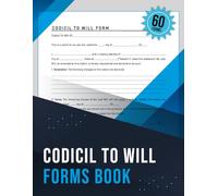 Codicil To Will Forms Book: A legal document that modifies an existing will