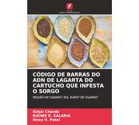 CÓDIGO DE BARRAS DO ADN DE LAGARTA DO CARTUCHO QUE INFESTA O SORGO: REGIÃO DE GUJARAT SUL SURAT DE GUJARAT