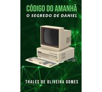 Código do Amanhã: O Segredo de Daniel