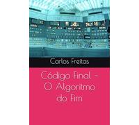 Código Final - O Algoritmo do Fim
