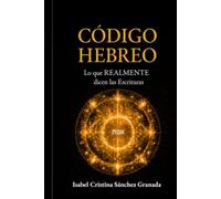 CÓDIGO HEBREO: Lo que REALMENTE dicen las escrituras