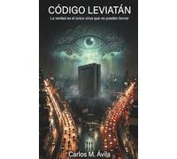 CÓDIGO LEVIATÁN: La verdad es el único virus que no pueden borrar