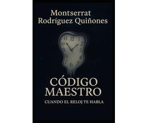 Código Maestro: Cuando el reloj te habla (El lenguaje del Tiempo)