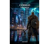 Código Vikingo III: El guerrero en el mundo moderno (Código Vikingo - Volumen 1)