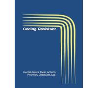 Coding Assistant: Journal, Notes, Ideas, Actions, Priorities, Checklists, Log | Tool for Daily Goal Setting Tracker | Time Management | Performance Reviews | Project Office Book Gifts for Meetings