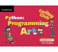 Coding Club Python: Programming Art Supplement 1 (Coding Club, Level 1)