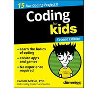 Coding For Kids For Dummies: (For Kids For Dummies 2nd edition)