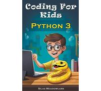 Coding For Kids: Python 3