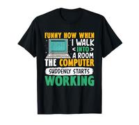 Coding Funny How When I Walk in The Computer Works Coder T-Shirt
