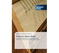 Coding in Ajami Script: A Morphosyntactic Variation And Scribal Practices in The Old Kanembu Manuscripts