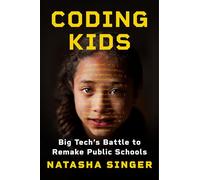 Coding Kids: Big Tech's Battle to Remake Public Schools