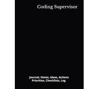Coding Supervisor: Journal, Notes, Ideas, Actions, Priorities, Checklists, Log | Tool for Daily Goal Setting Tracker | Time Management | Performance Reviews | Project Office Book Gifts for Meetings