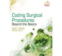 Coding Surgical Procedures: Beyond the Basics