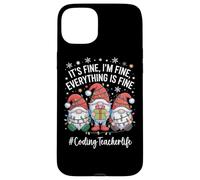 Coding Teacher Gnome Everything Is Fine Funny Christmas Case for iPhone 15 Plus