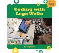 Coding with Lego Wedo (21st Century Skills Innovation Library: Makers as Innovators)