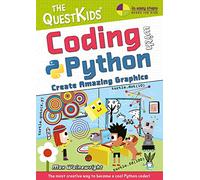 Coding with Python - Create Amazing Graphics: The QuestKids children's series (In Easy Steps - The QuestKids)