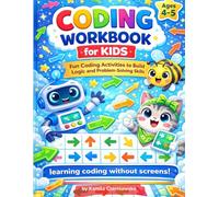 Coding Workbook for Kids Ages 4-5: Fun Coding Activities to Build Logic and Problem-Solving Skills (My First Coding Adventures)