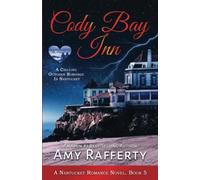 Cody Bay Inn: A Chilling October Romance In Nantucket: A Nantucket Romance Novel. Book 5