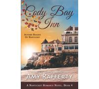 Cody Bay Inn: Autumn Shades Of Nantucket: A Nantucket Romance Novel. Book 4
