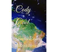 Cody Cool: Saves the earth