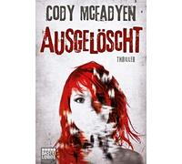 Cody McFadyen An Ausgelöscht: Thriller: Smoky Barretts 4. Fall: Thr (Paperback)