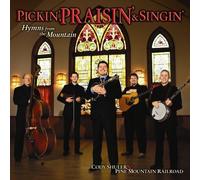 CODY SHULER/PINE MOUNTAIN RAILROAD - Pickin Praisin & Singin: Hymns From the Mountain