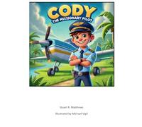 Cody the Missionary Pilot