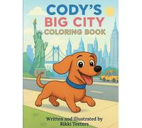 Cody's Big City Coloring Book for Kids Ages 3-8 | 126 Pages With 50+ Fun Activities Featuring Cute Mini Dachshund Puppy | Dog-Themed NYC Coloring Book ... - Adventures with Heart, Humor & Diversity