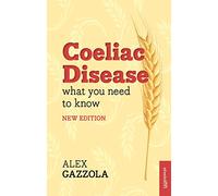 Coeliac Disease: What You Need to Know (Revised)