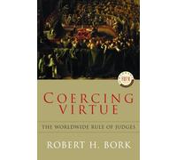 Coercing Virtue: The Worldwide Rule of Judges