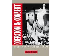 Coercion and Consent: Studies on the Modern State