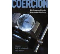 Coercion: The Power to Hurt in International Politics