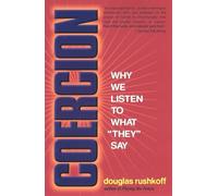 Coercion: Why We Listen to What "They" Say