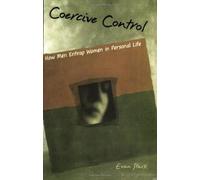 Coercive Control: The Entrapment of Women in Personal Life (Interpersonal Violence): Written by Evan Stark, 2009 Edition, (1st Edition) Publisher: Oxford University Press [Paperback]